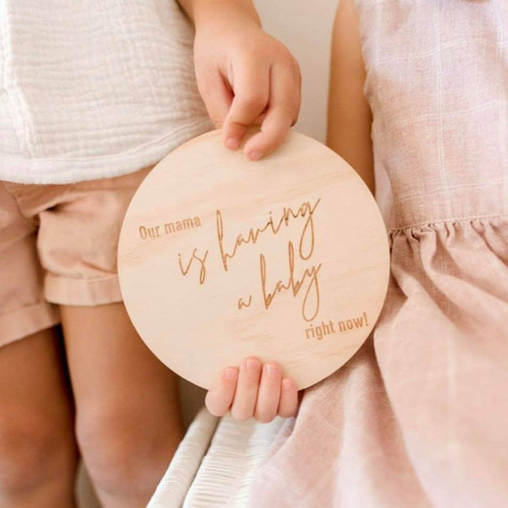 Our Mama is Having a Baby - Wooden Announcement Disc